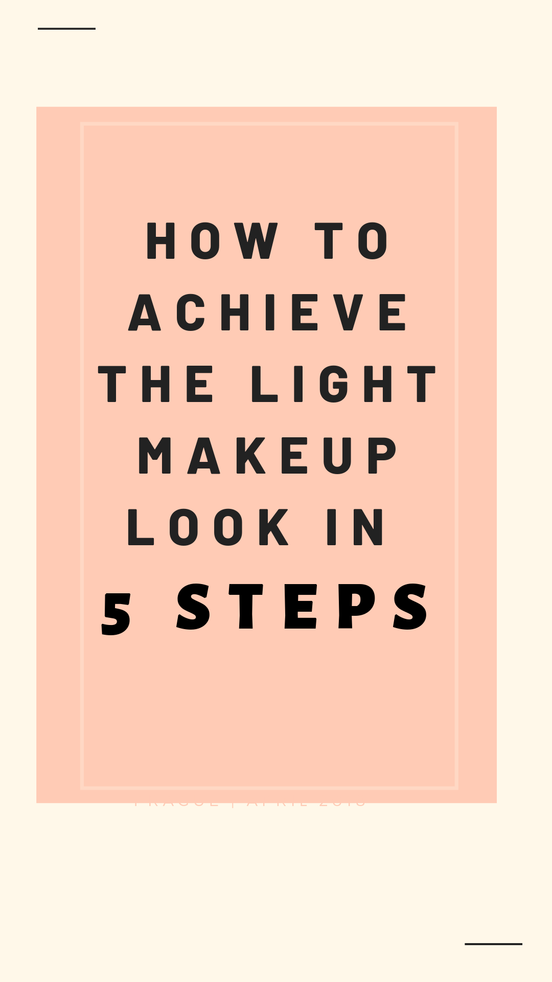 How to achieve the light makeup look in 5 steps
